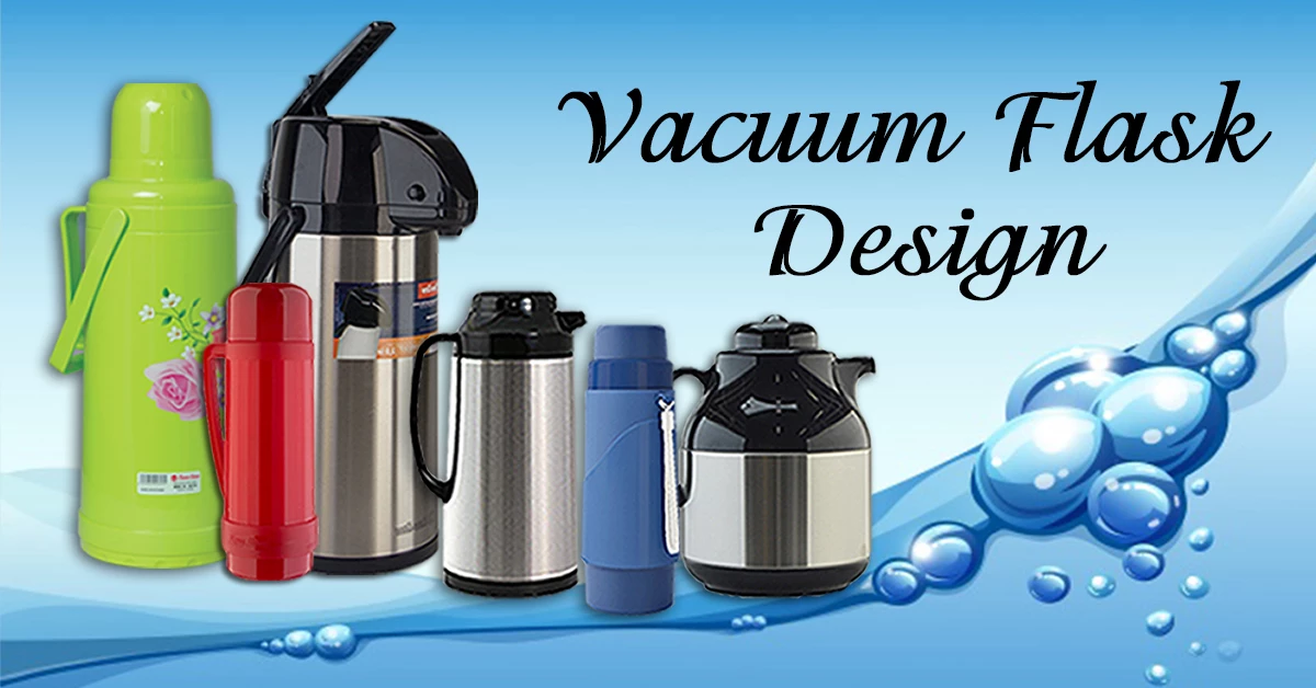 Vacuum flask: History, structure and user’s guidance
