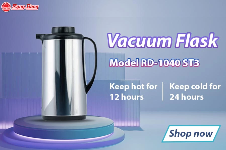 Rang Dong’s New Vacuum Flask Retains Flavor, Perfect Heat