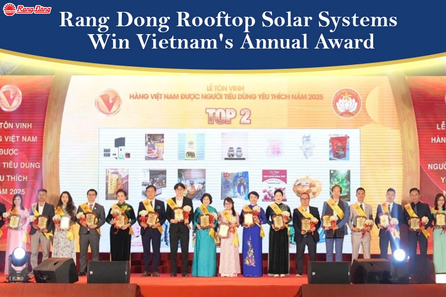 Rang Dong Rooftop Solar Systems Win Vietnam's Annual Award