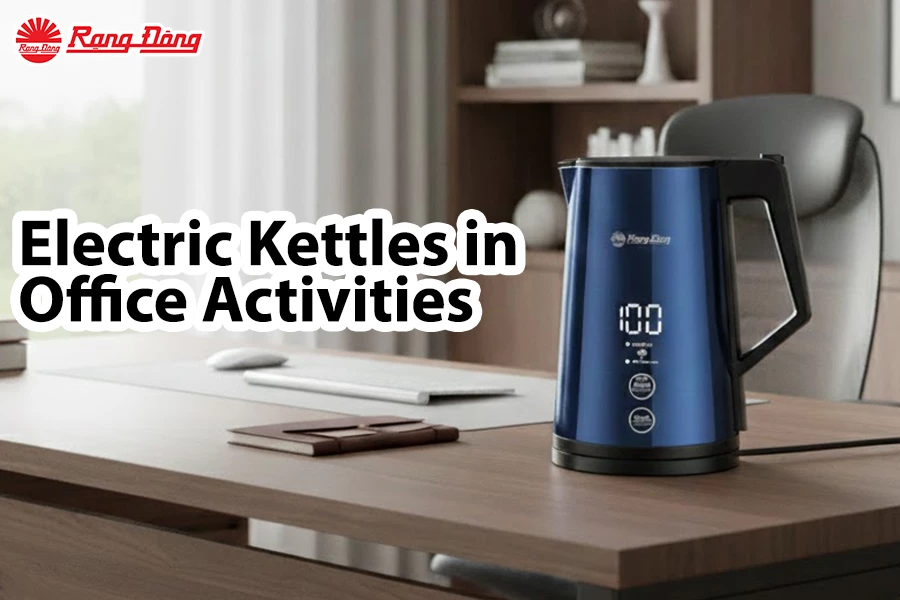 Electric Kettle Contributes To Raising Workplace Efficiency