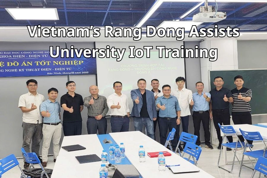 Vietnam’s Rang Dong Assists University IoT Training