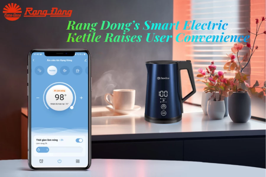 Rang Dong’s Smart Electric Kettle Raises User Convenience