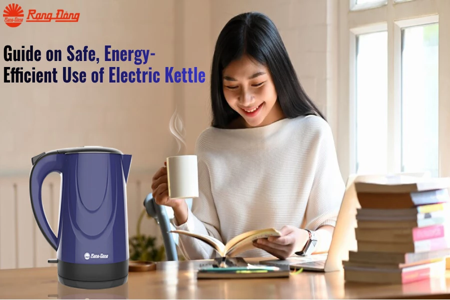 Guide on Safe, Energy-Efficient Use of Electric Kettle