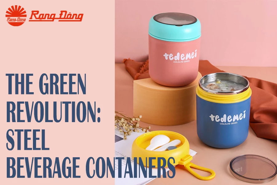 The green revolution: Steel beverage containers