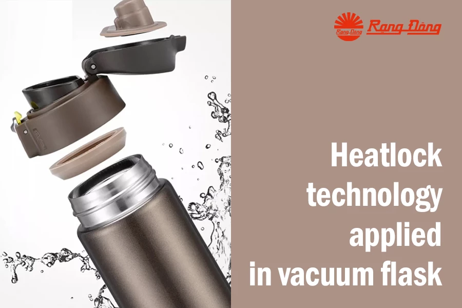 Heatlock technology finds way in making good vacuum flasks