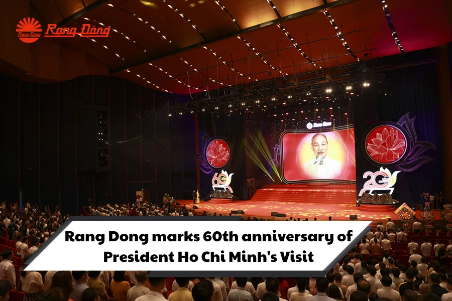 Rang Dong Marks 60th Anniversary of President Ho Chi Minh's Visit