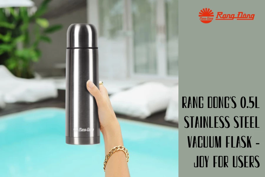 Rang Dong's 0.5L Stainless Steel Vacuum Flask - Joy for Users